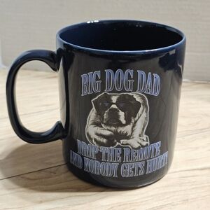 “Big Dogs Drop the Remote and Nobody Gets Hurt” Massive Giant XLarge Coffee Mug